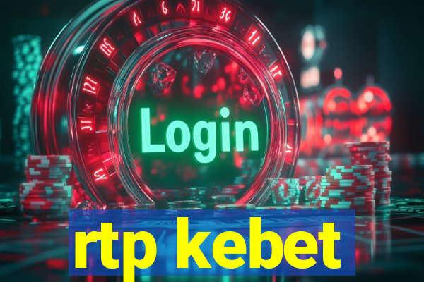 rtp kebet